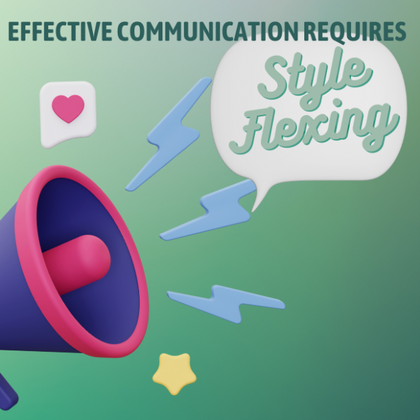 Effective communication requires style flexing