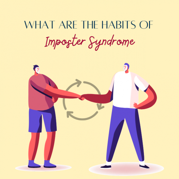 What are the habits of imposter syndrome