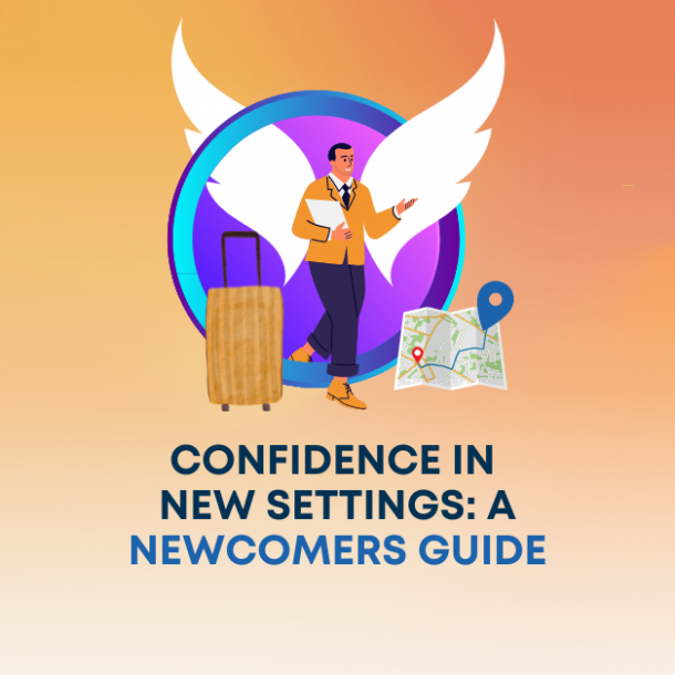 Confidence in new settings A Newcomer's Guide