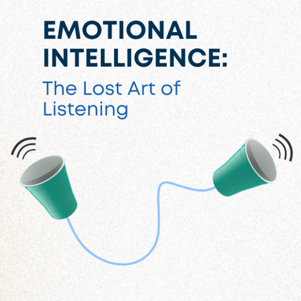 Emotional Intelligence The Lost Art of Listening
